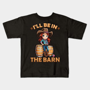 I'll Be In The Barn I Equestrian Pony Horse Fan Kids T-Shirt